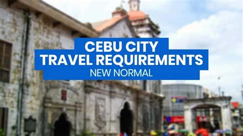 requirements to enter cebu city|CEBU CITY: New Normal List of TRAVEL REQUIREMENTS.